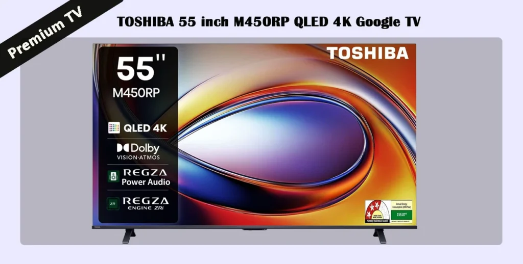 TOSHIBA 55 inch M450RP QLED 4K Google TV