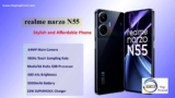 Best Stylish and Affordable realme narzo N55 Phone with 64MP Main AI Camera